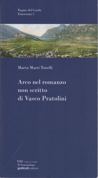 Arco nel romanzo non scritto di Vasco Pratolini.