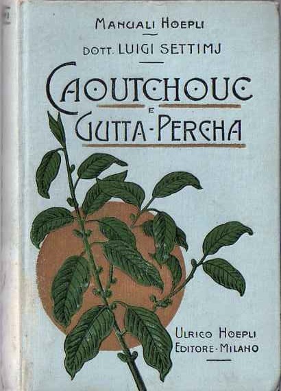 Caoutchouc e gutta-percha.