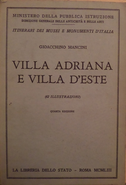 Villa Adriana e Villa D'Este.