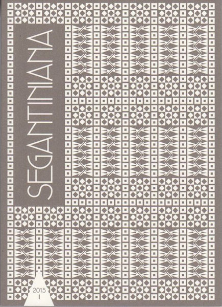 Segantiniana: studi e ricerche: I. 2015.
