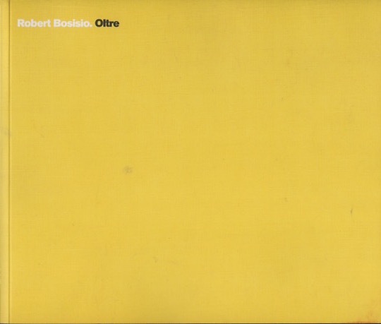 Robert Bosisio: oltre.