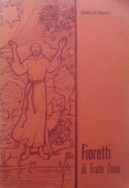 Fioretti di frate Zeno da Pescantina: biografia aneddotica.