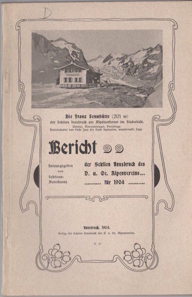 Bericht der Sektion Innsbruck des D. u. Ã–. Alpenvereins fÃ¼r …