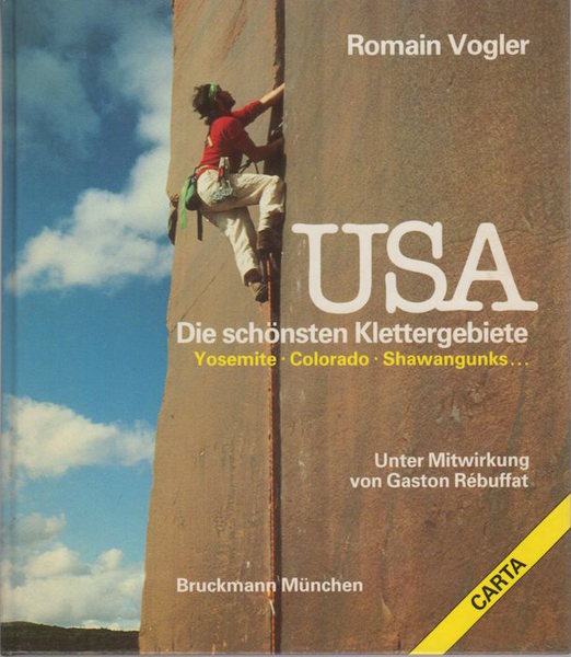 USA: die schÃ¶nsten Klettergebiete: Yosemite, Colorado, Shawangunks.