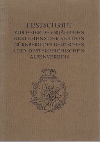 Festschrift zur Feier des dreissigjÃ¤hrigen Bestehens der Sektion NÃ¼rnberg des …