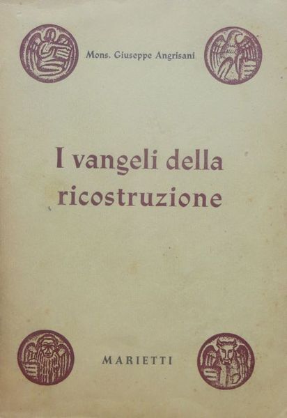 I Vangeli della ricostruzione: Spiegazione dei Vangeli domenicali e brevi …