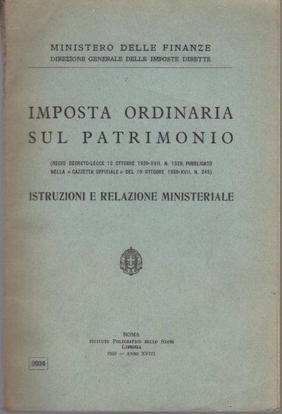 Imposta ordinaria sul Patrimonio: R. D. L. 12 Ottobre 1939- …