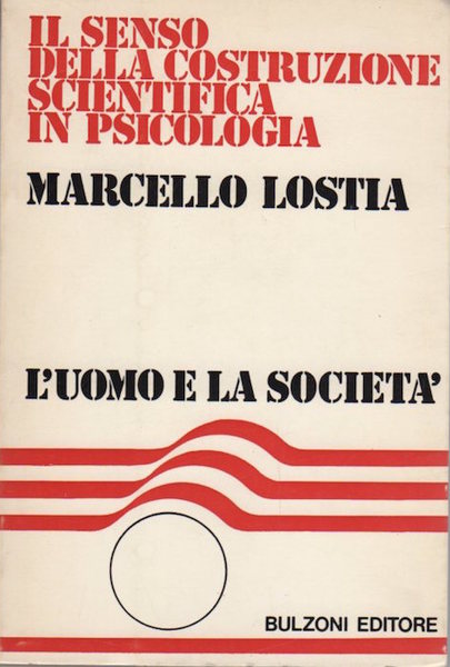 Il senso della costruzione scientifica in psicologia.