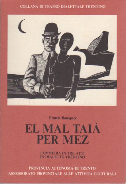 El mal taiÃ per mez: commedia in tre atti in …
