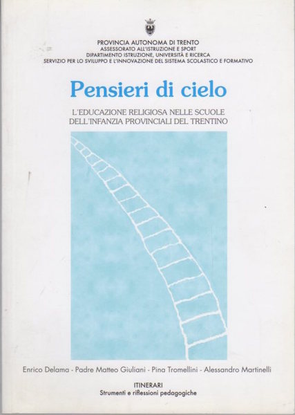 Pensieri di cielo: l'educazione religiosa nelle scuole dell'infanzia provinciali del …