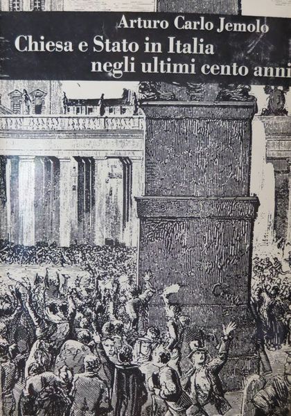 Chiesa e Stato in Italia negli ultimi cento anni.