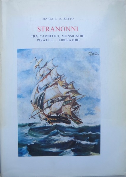 Stranonni tra carnefici, monsignori, pirati e. liberatori: un millennio di …