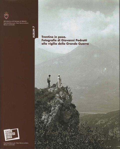 Trentino in posa: fotografie di Giovanni Pedrotti alla vigilia della …