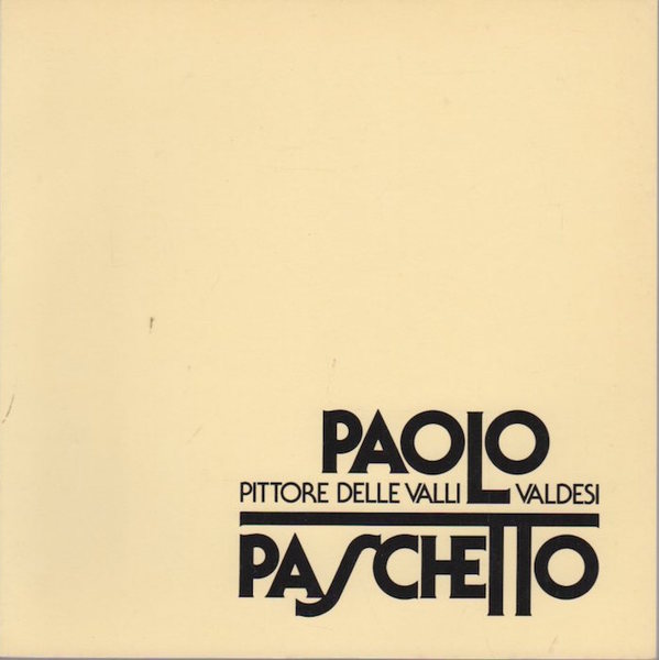 Paolo Paschetto pittore delle valli valdesi: Torino, Museo nazionale della …