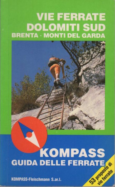 Vie ferrate Dolomiti Sud: Brenta-Monti del Garda.