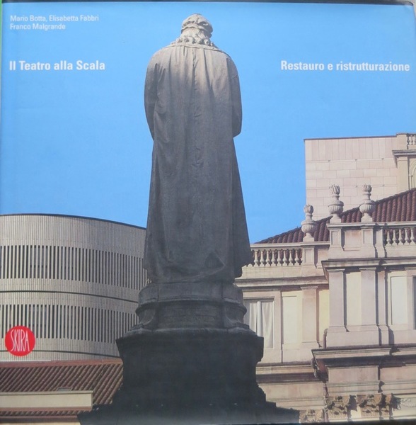 Il teatro alla Scala: restauro e ristrutturazione.
