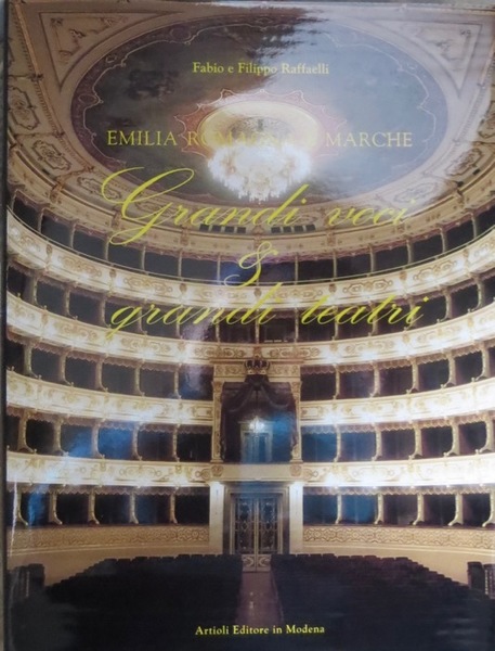 Emilia Romagna e Marche: grandi voci & grandi teatri.