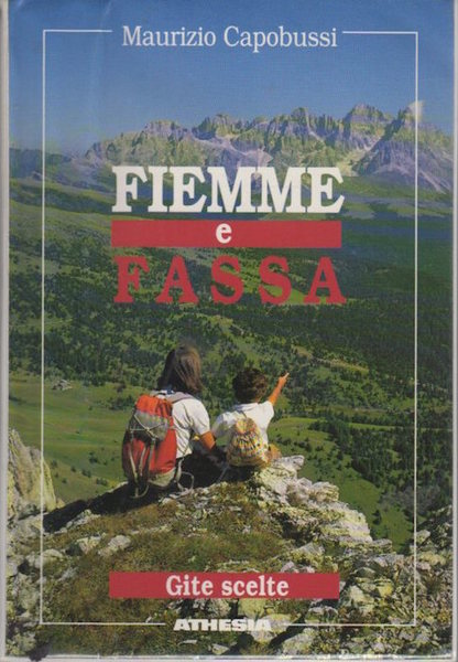 Fiemme e Fassa: gite scelte.