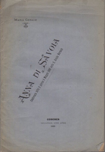 Anna di Savoia: conferenza letta il giorno 8 maggio 1898 …