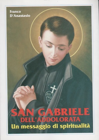 San Gabriele dell'Addolorata: un messaggio di spiritualitÃ .