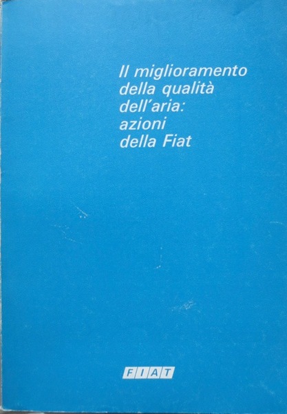 Il miglioramento della qualitÃ dell'aria: azioni della FIAT.