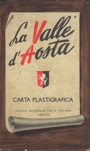 La Valle d'Aosta: carta plastigrafica.