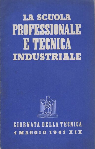 La scuola professionale e tecnica industriale.