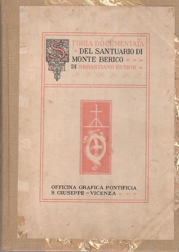 Storia documentata del santuario di Monte Berico.