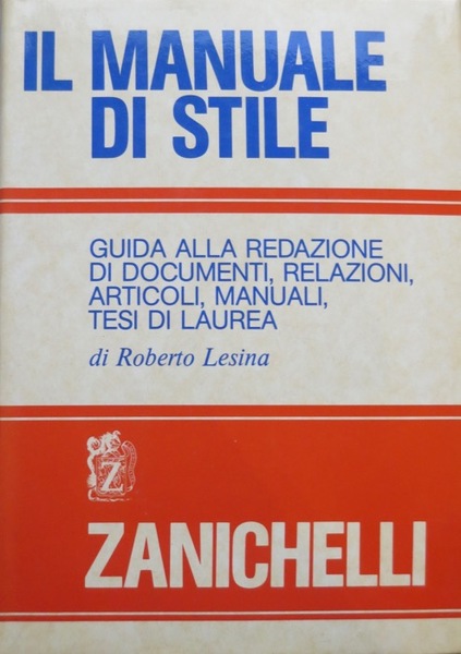 Il manuale di stile: guida alla redazione di documenti, relazioni, …