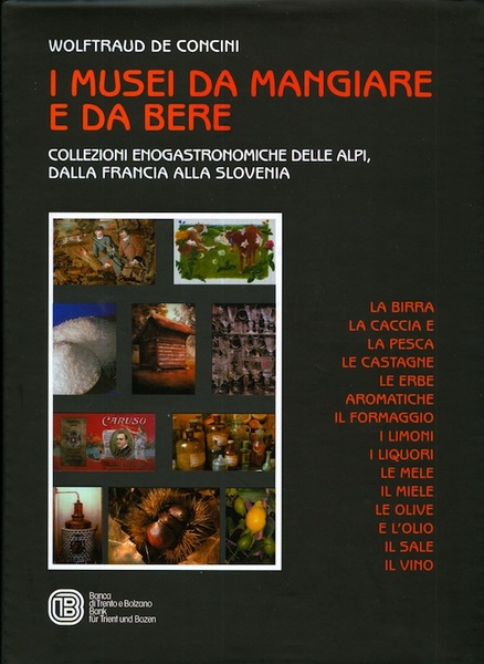 I musei da mangiare e da bere: collezioni enogastronomiche delle …