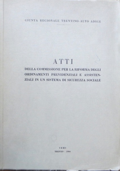Atti della commissione per la riforma degli ordinamenti previdenziali e …