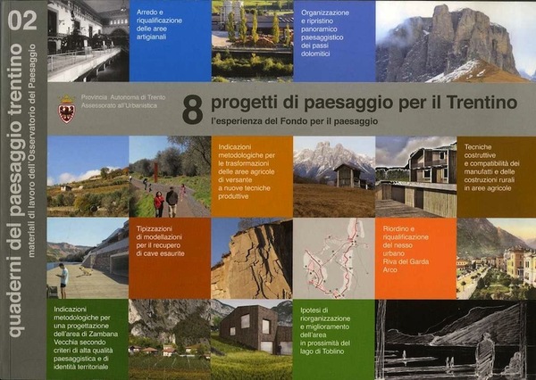 8 progetti di paesaggio per il Trentino: l'esperienza del Fondo …