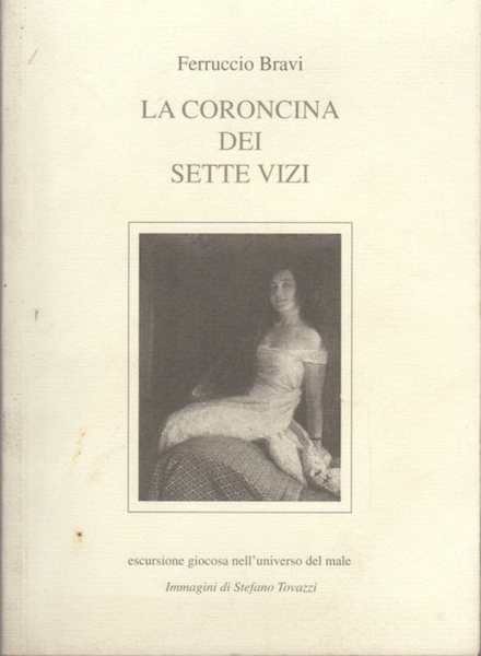 La coroncina dei sette vizi: escursione giocosa nell'universo del male.