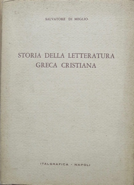 Storia della letteratura greca cristiana.