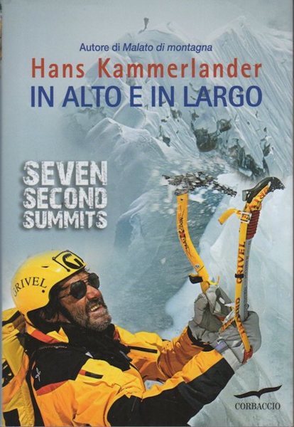 In alto e in largo: seven second summits: con 77 …