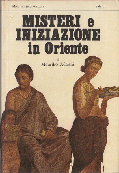 Misteri e iniziazione in Oriente.