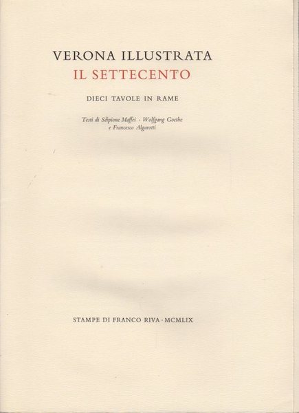 Verona illustrata: il Settecento: dieci tavole in rame.