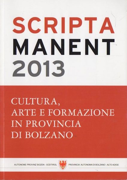 Scripta manent: cultura, arte e formazione in provincia di Bolzano: …