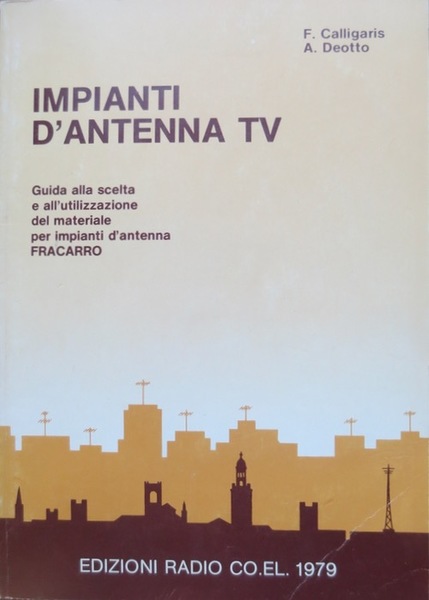 Impianti d'antenna TV: guida alla scelta e all'utilizzazione del materiale …