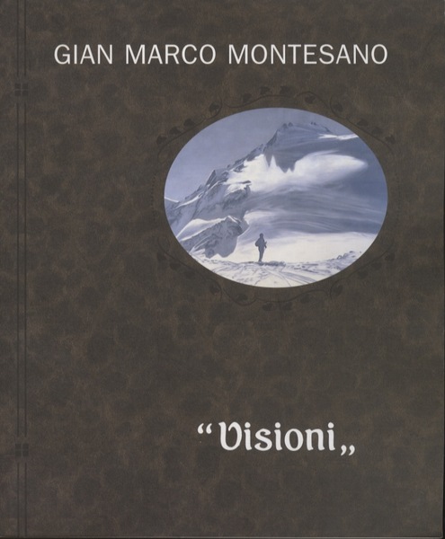 Gian Marco Montesano: Â”visioniÂ”.