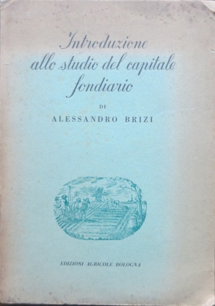 Introduzione allo studio del capitale fondiario.
