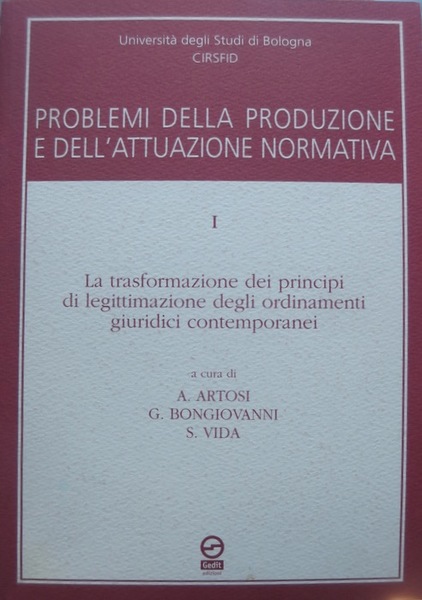 Problemi della produzione e dell'attuazione normativa: 1. La trasformazione dei …