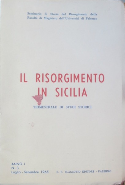 Il risorgimento in Sicilia: trimestrale di studi storici: Anno I …