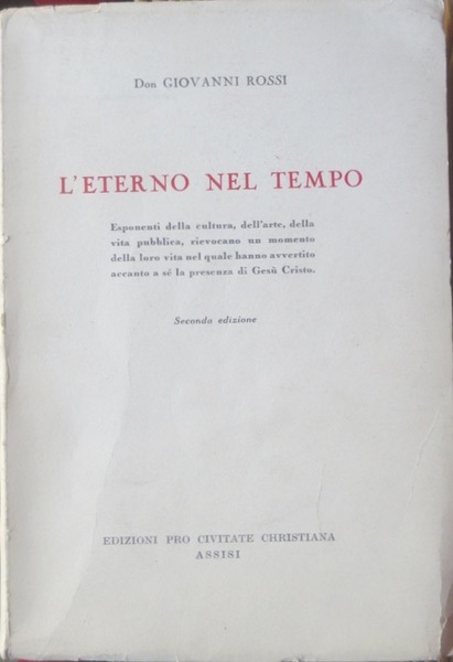 L'eterno nel tempo: esponenti della cultura, dell'arte, della vita pubblica, …