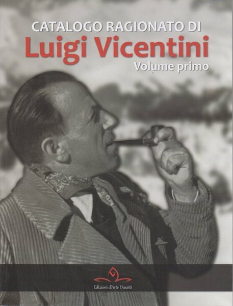 Catalogo ragionato di Luigi Vicentini.
