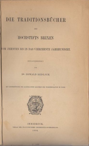 Die TraditionsbÃ¼cher des Hochstifts Brixen vom zehnten bis in das …