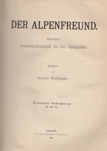 Der Alpenfreund: Touristiche Halbmonatschrift fÃ¼r das Deutsche Alpengebiet.