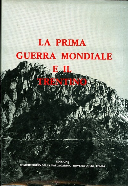 La prima guerra mondiale e il Trentino: convegno internazionale promosso …