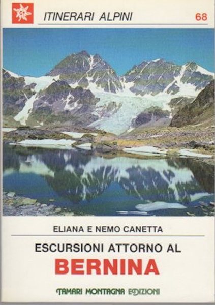 Escursioni attorno al Bernina.