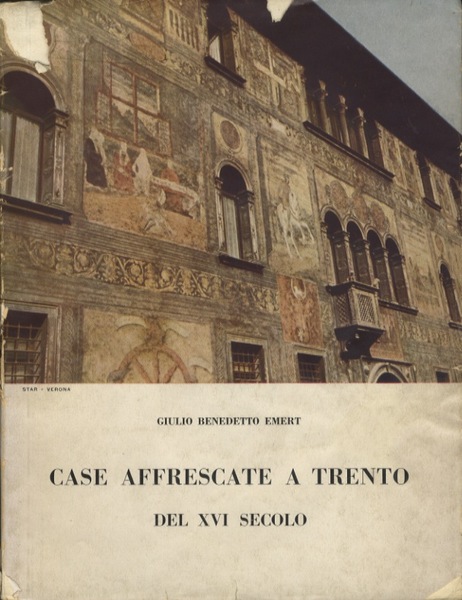 Case affrescate a Trento nel XVI secolo.